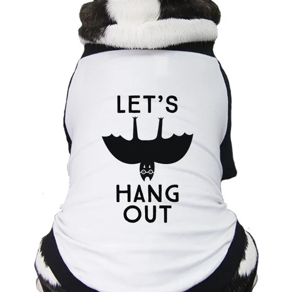 Let's Hang Out Bat Pets Black And White Baseball Shirt